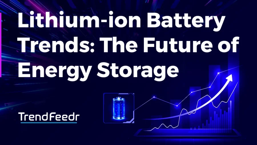 Lithium-ion-battery-trends-SharedImg-TrendFeedr--noresize