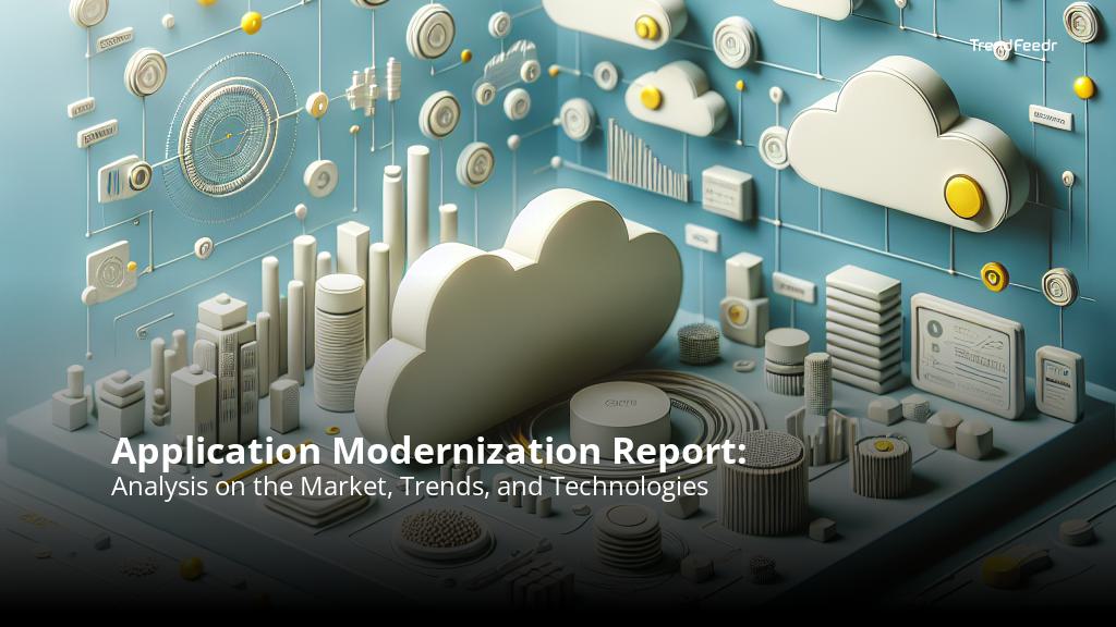 Application Modernization Report | TrendFeedr
