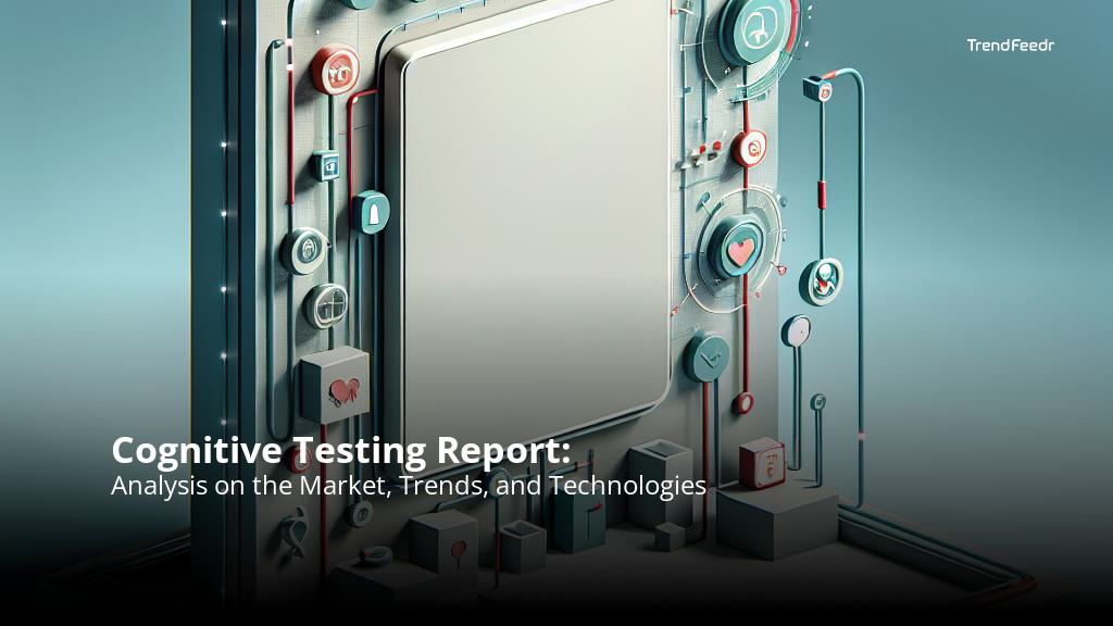 Cognitive Testing Report | TrendFeedr
