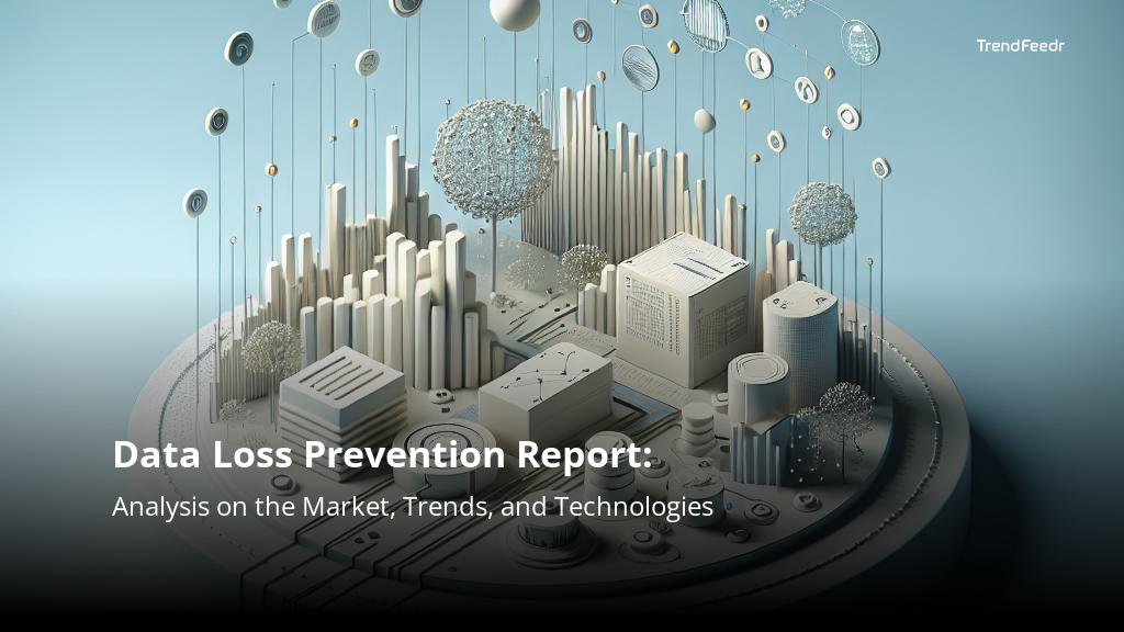 Data Loss Prevention Report | TrendFeedr