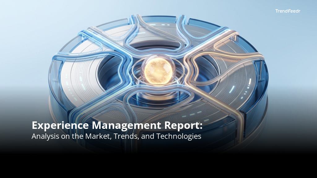 Experience Management Report | TrendFeedr