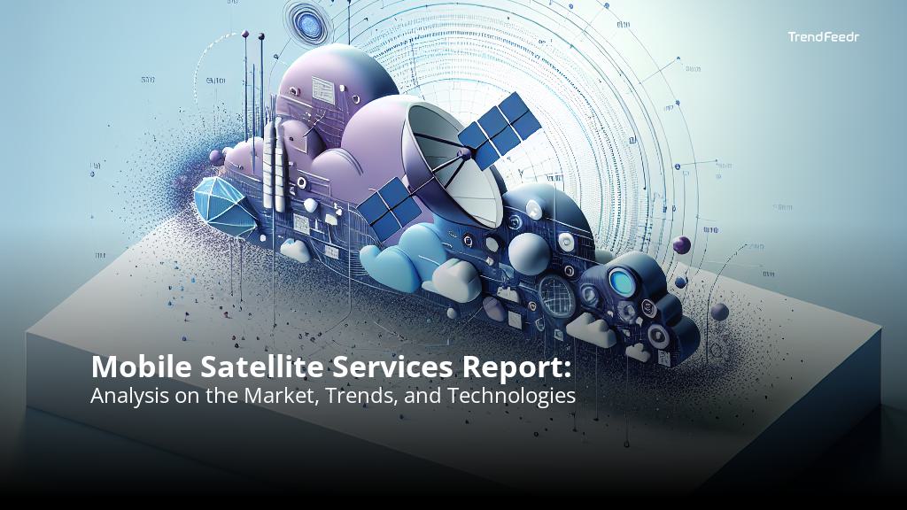 Mobile Satellite Services Report | TrendFeedr